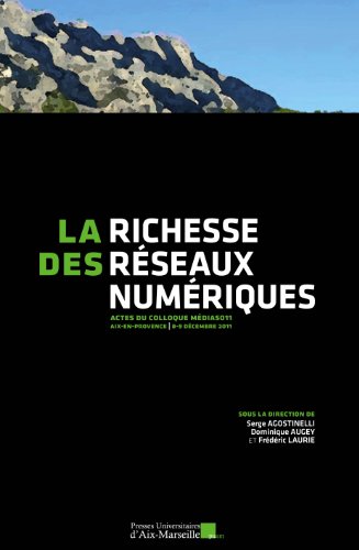 La  richesse des réseaux numériques