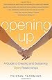 Opening Up: A Guide to Creating and Sustaining Open Relationships