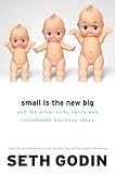 Small is the New Big