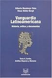 Vanguardia Latinoamericana - Historia, Critica y Documentos Tomo II : Caribe, Antillas Mayores y Menores, Teles, Gilberto Mendonça and Müller-Bergh, Klaus, 0945179154