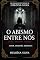 Livro O Abismo Entre Nós: Amor. Obsessão. Traição.