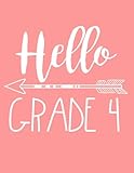 Hello Grade 4: Back To School Composition Notebook Fourth Grade Girls (Journals For Kids To Write In)(8.5 x 11)