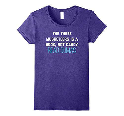 Womens The Three Musketeers Is A Book Not Candy. Read Dumas. Tee Large Purple