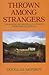Thrown Among Strangers: The Making of Mexican Culture in Frontier California