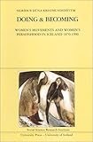 Doing and Becoming : Women's Movements and Women's Personhood in Iceland 1870-1990, Kristmundsdottir, Sigridur Duna, 9979542128