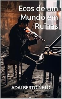 Livro Ecos de um Mundo em Ruinas