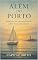 Livro Além do Porto: Reflexões de um marinheiro sobre viver com sentido