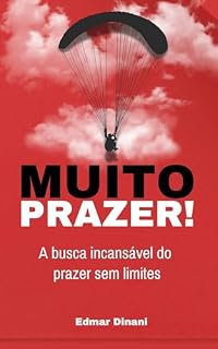 Livro Muito Prazer!: A busca incasável pelo prazer semlimites