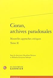 Cioran, archives paradoxales