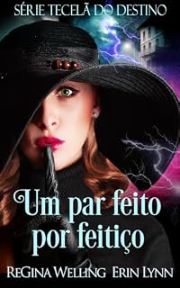 Livro Um par feito por feitiço (Série Tecelã do destino Livro 1)