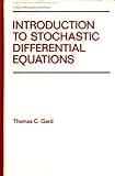 Introduction to Stochastic Differential Equations, Gard, 082477776X