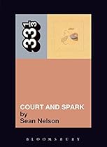 Joni Mitchell's Court and Spark (33 1/3)