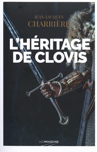 Le sang des Francs 02: L'héritage de Clovis