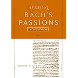 Listening To Bach The Mass In B Minor And The Christmas Oratorio Melamed Daniel R 9780190881054 Amazon Com Books