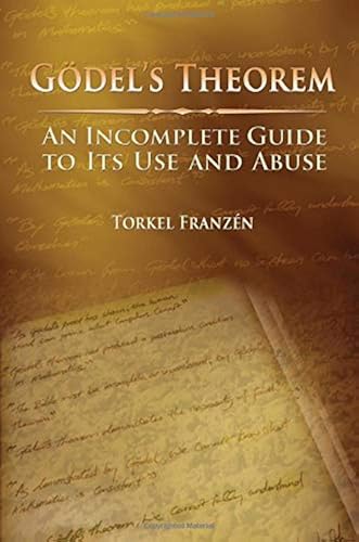 Download Gödel's Theorem: An Incomplete Guide to Its Use and Abuse PDF
