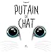 Putain de chat T03 (Putain de chat (3)) (French Edition) by 