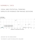 Visual and Statistical Thinking: Displays of Evidence for Making Decisions