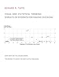 Visual & Statistical Thinking: Displays of Evidence for Decision Making