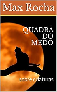 Livro QUADRA DO MEDO: sobre criaturas