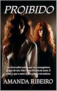 Livro PROIBIDO: Um livro sobre tudo o que não conseguimos apagar de nós. Não é uma história de amor. É sobre o que o amor deixa quando vai embora.