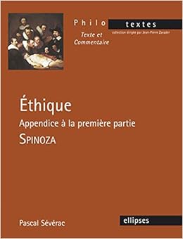 Spinoza Ethique Appendice A La Premiere Partie Amazon Fr Severac Pascal Livres