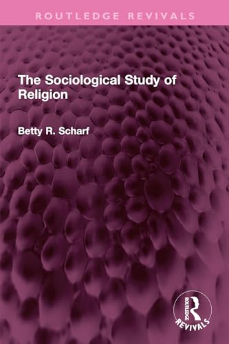 The Sociological Study of Religion (Routledge Revivals) (English Edition)