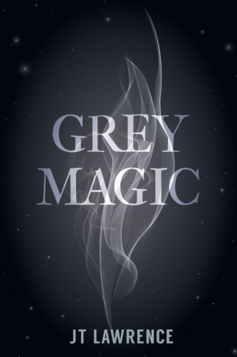 Grey Magic (Grey Magic: Fire) (Volume 1)