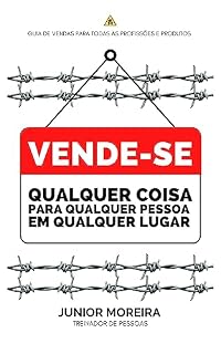 Livro VENDE-SE: Qualquer coisa, para qualquer pessoa em qualquer lugar (Desenvolvimento Humano)