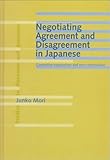 Negotiating Agreement and Disagreement in Japanese : Connective Expressions and Turn Construction, Morimoto, Junko, 1556193742