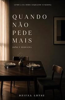 Livro Quando Não Pede Mais: Série Enquanto Funciona