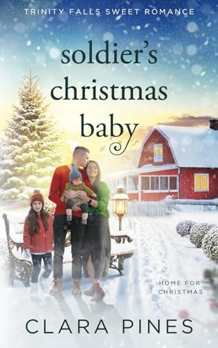 Soldier's Chrismas Hope: Trinity Falls Sweet Romance - Home for