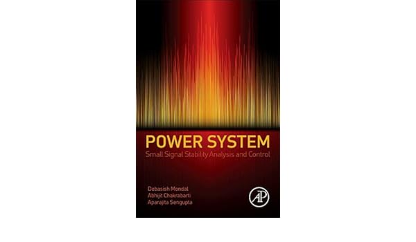 Power System Small Signal Stability Analysis And Control - 