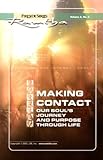 Making Contact: Our Soul's Journey And Purpose Through Life (Fireside Series, Vol. 2, No. 3) by Ramtha