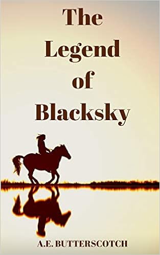 The Legend Of Blacksky Butterscotch A E 9780578609911 Amazon Com Books