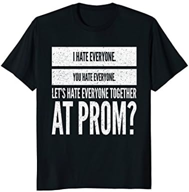 I Hate Everyone Antisocial Funny Promposal Shirt for Emo Kid
