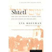 Shtetl: The Life and Death of a Small Town and the World of Polish ...