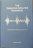 The Vibration Analysis Handbook