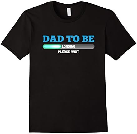 Mens Dad to Be Loading Please Wait - Funny Future Father T-Shirt XL Black
