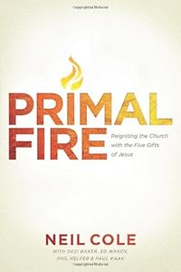 Primal Fire: Reigniting the Church with the Five Gifts of Jesus