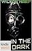 Silo Saga: In The Dark (Kindle Worlds Novella) (Hart's Folly Book 3)