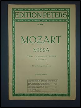 Mass In C Minor K427 K417a By Wolfgang Amadeus Mozart Edited By Robbins Landon For Organ Orchestral Organ Part Mozart Wolfgang Amadeus Robbins Landon Amazon Com Books