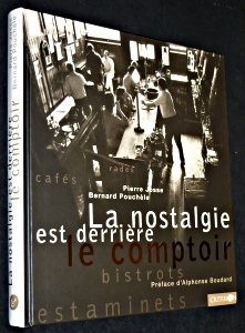 La nostalgie est derrière--le comptoir (French Edition) by Pierre Josse (Hardcover)