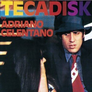 Adriano Celentano - Tecadisk By Adriano Celentano (2001-12-11) - Zortam Music