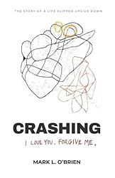 Crashing: I Love You. Forgive