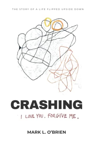 Crashing: I Love You. Forgive