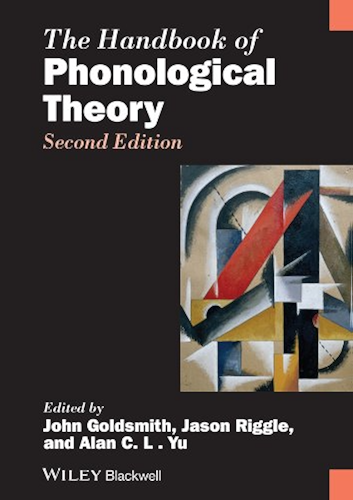 Download The Handbook of Phonological Theory (Blackwell Handbooks in Linguistics 76) (English Edition) PDF