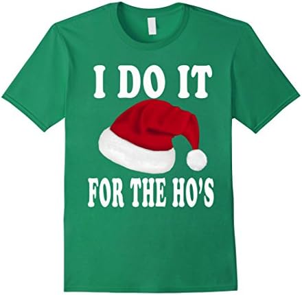 Mens Funny Christmas Shirt I Do It For The Ho's Christmas Gift 2XL Kelly Green