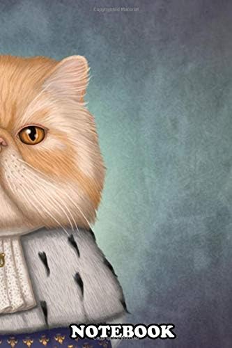 Notebook: An Illustration Of A Persian Cat Inspired By A Proverb , Journal for Writing, College Ruled Size 6" x 9", 110 Pages