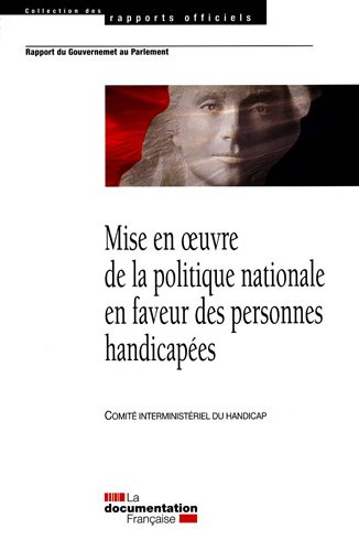 Mise en oeuvre de la politique nationale en faveur des personnes handicapées