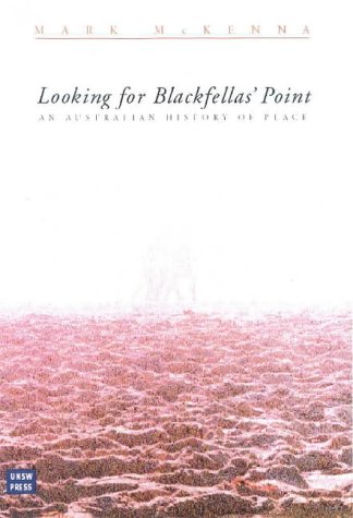 Looking for Blackfella's Point: An Australian History of Place
